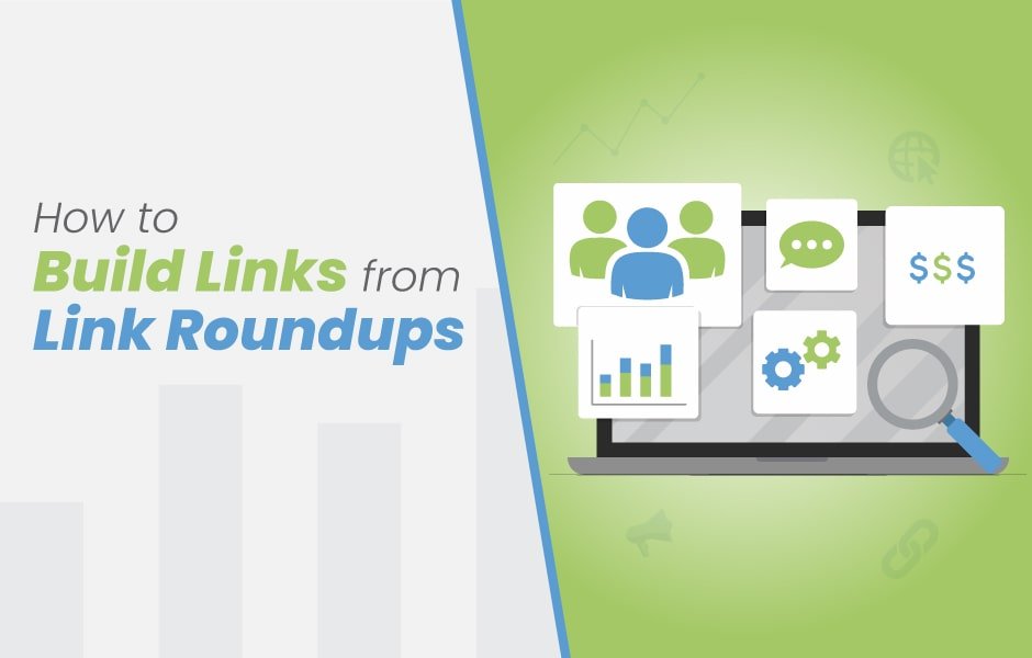 What Is Link Roundup Link Building? A link roundup is basically a blog post that features links to