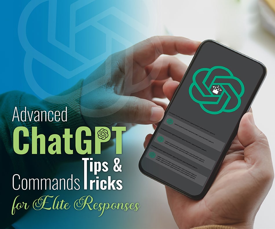 Advanced ChatGPT Commands Tips and Tricks for Elite Responses